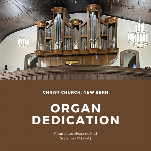 Organ Dedication at Christ Church, New Bern