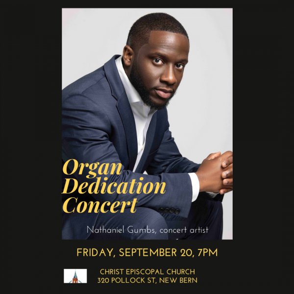 ​Organ Dedication Concert with Nathaniel Gumbs at Christ Church, New Bern